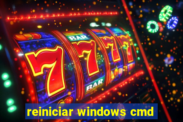 reiniciar windows cmd